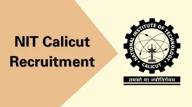 Nit Calicut Recruitment 2024 Overview