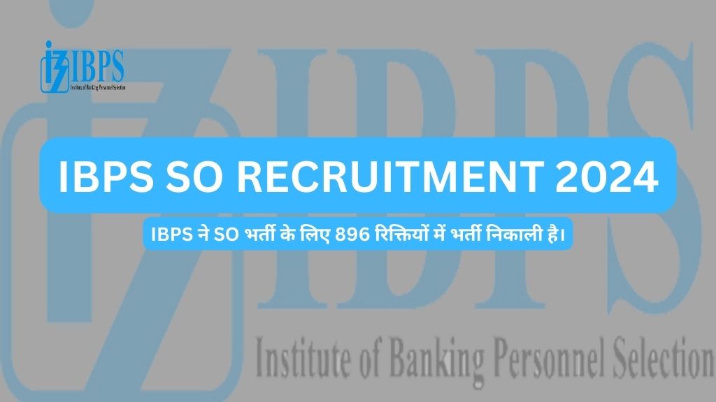 IBPS SO RECRUITMENT 2024