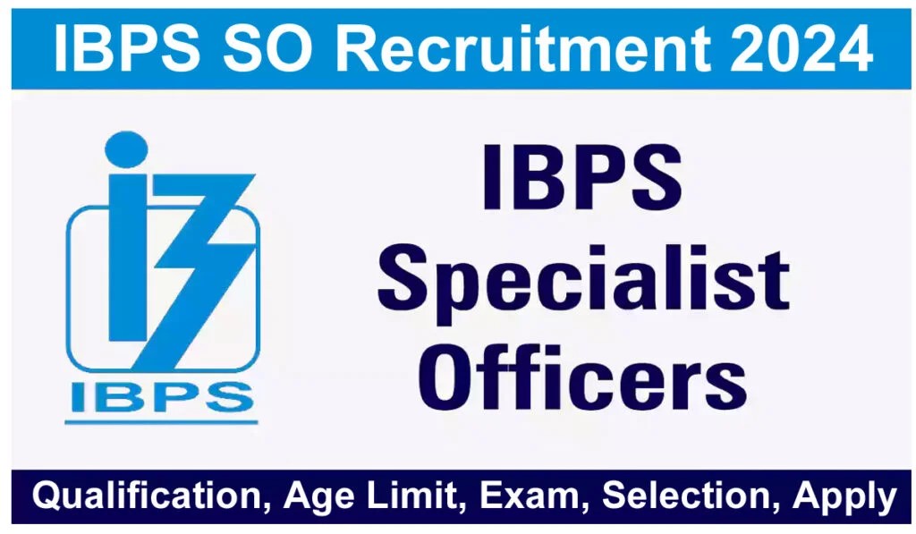 IBPS SO RECRUITMENT 2024